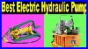 Top 5 Best Electric Hydraulic Pump Review 2020 Hydraulic Pump Collection